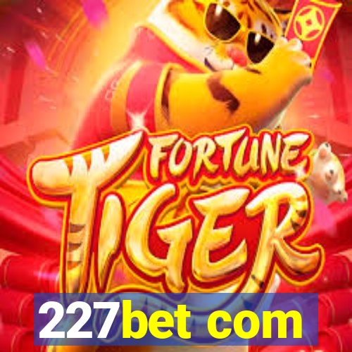 227bet com