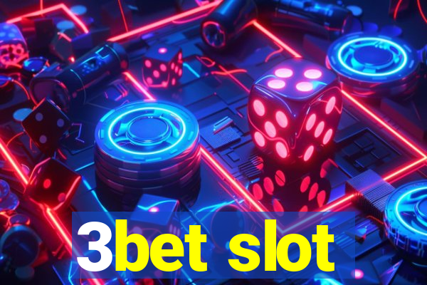 3bet slot