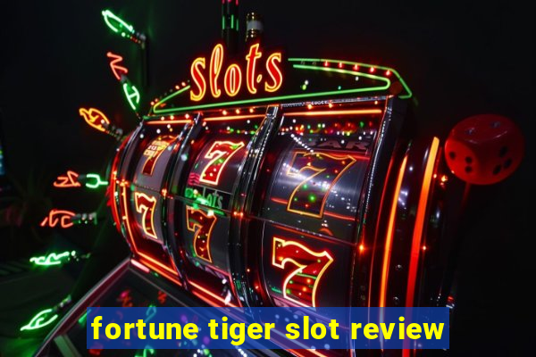 fortune tiger slot review