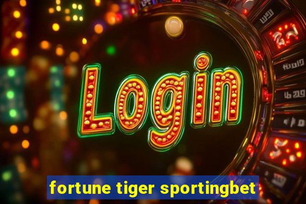 fortune tiger sportingbet