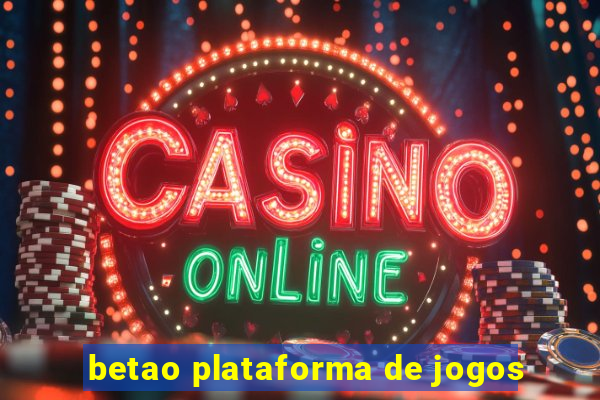 betao plataforma de jogos