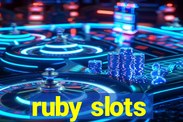 ruby slots