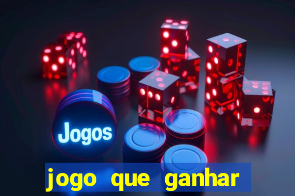 jogo que ganhar dinheiro de verdade