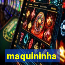 maquininha