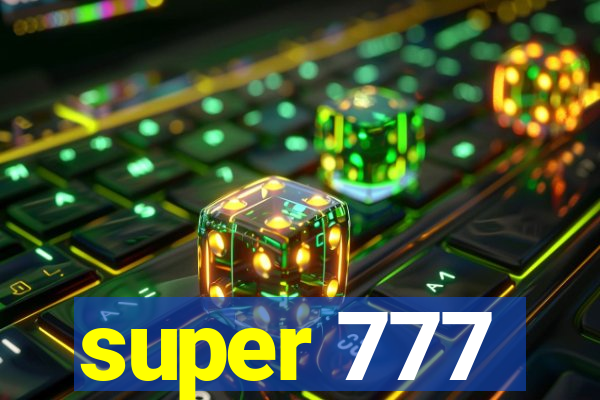 super 777