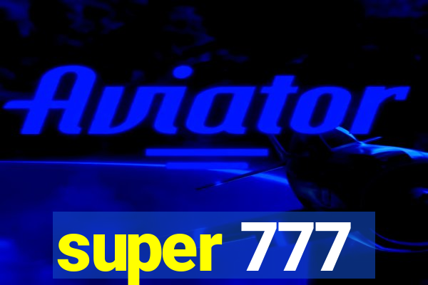 super 777