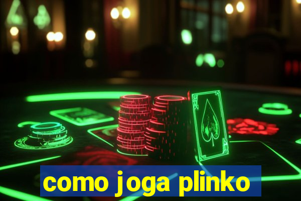 como joga plinko