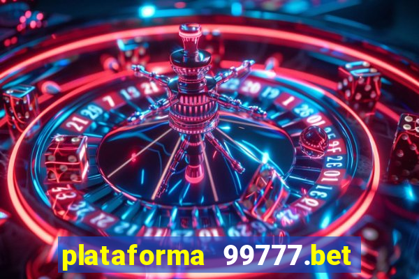 plataforma 99777.bet é confiável