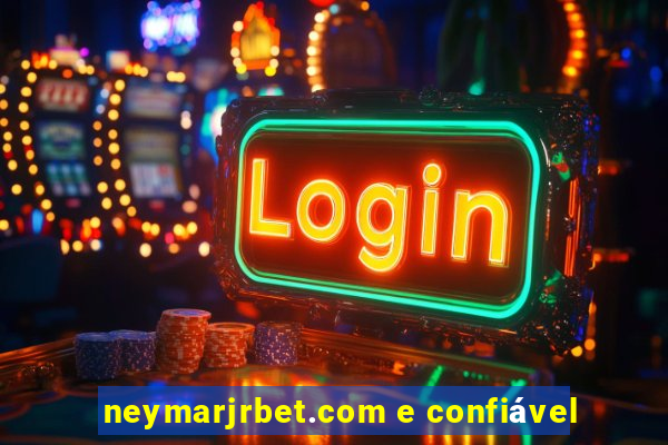 neymarjrbet.com e confiável