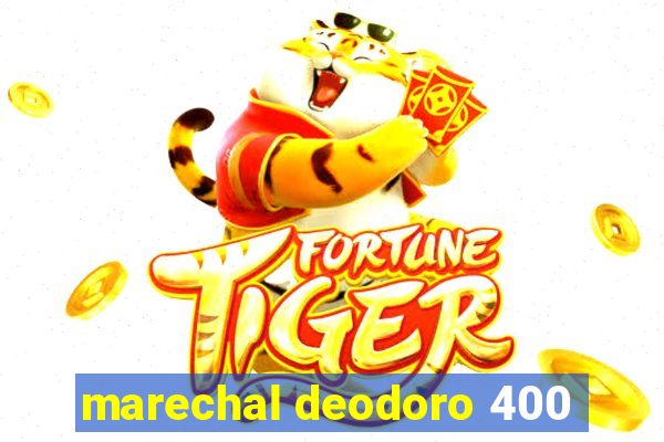 marechal deodoro 400