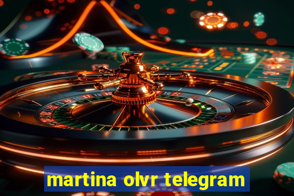 martina olvr telegram