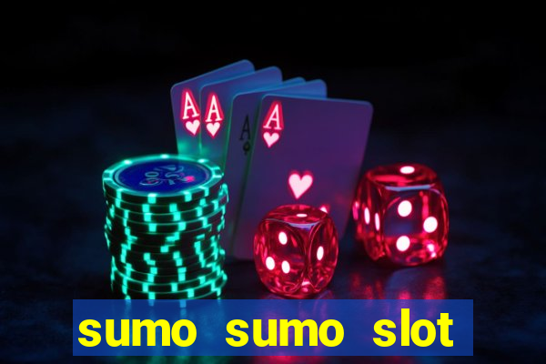 sumo sumo slot free play