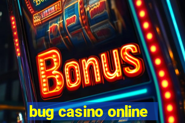 bug casino online