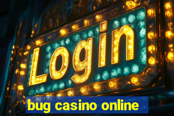 bug casino online