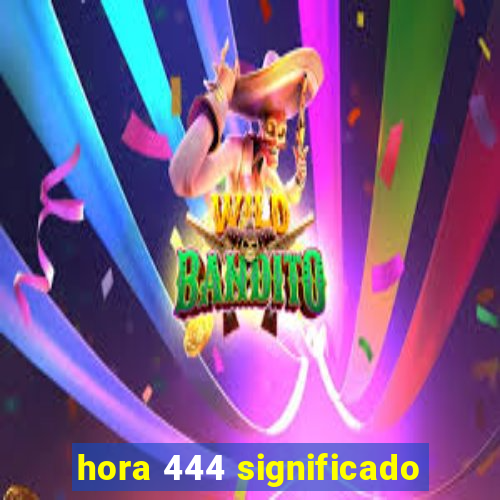 hora 444 significado