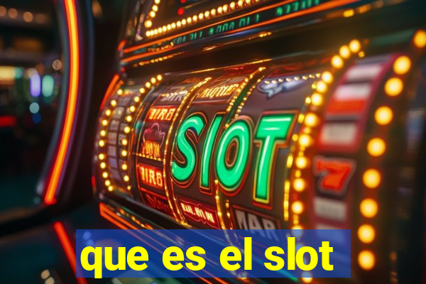 que es el slot