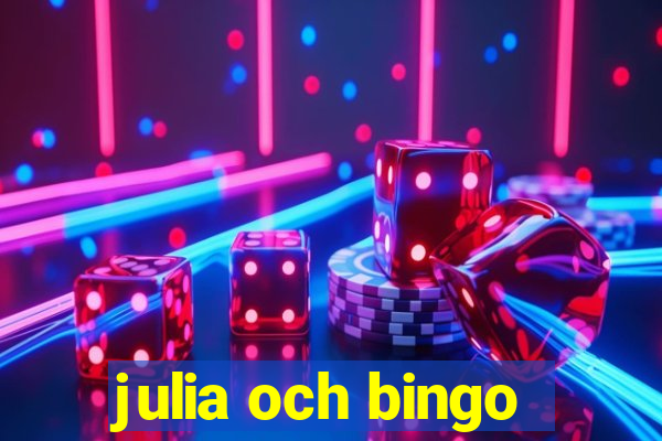 julia och bingo