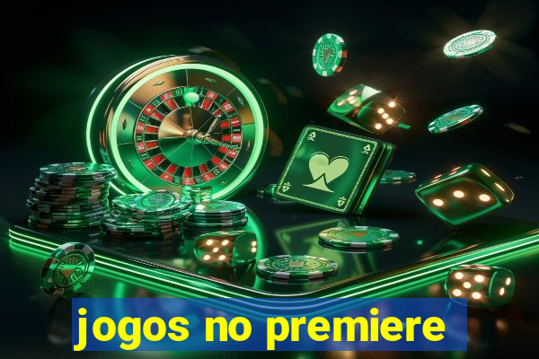 jogos no premiere