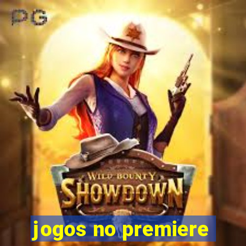 jogos no premiere