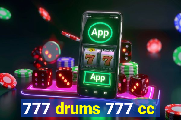 777 drums 777 cc