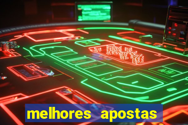 melhores apostas para os jogos de hoje