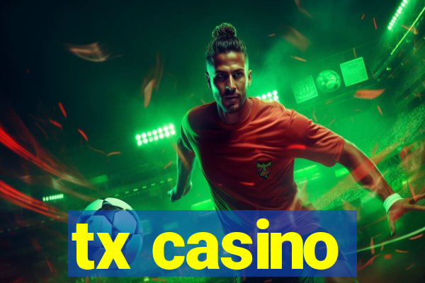 tx casino