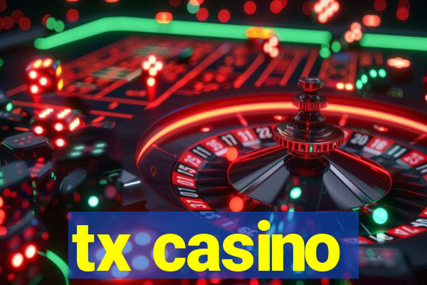 tx casino