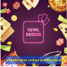 sapphirebet codigo promocional