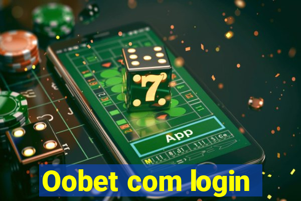 Oobet com login