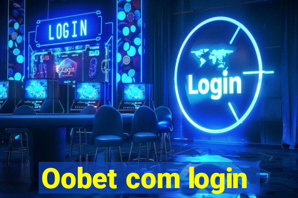 Oobet com login