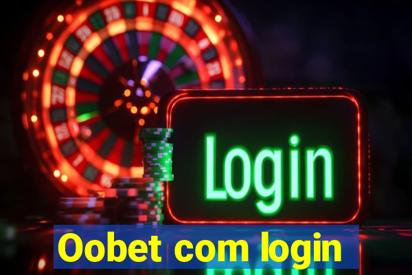 Oobet com login