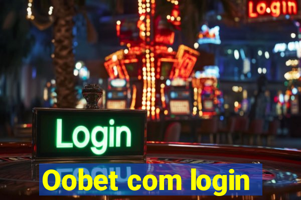 Oobet com login