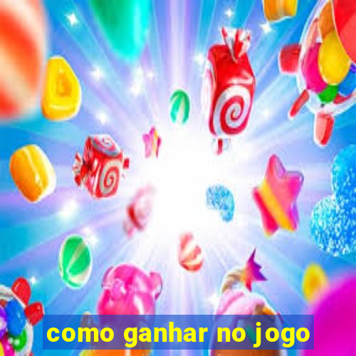 como ganhar no jogo