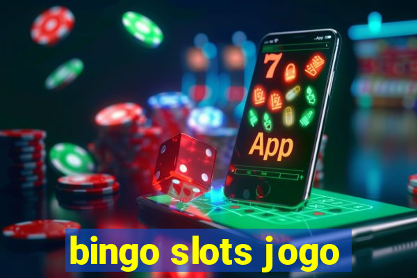 bingo slots jogo