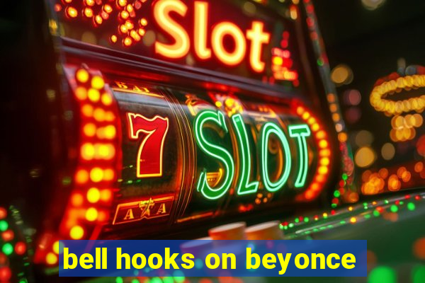 bell hooks on beyonce