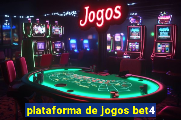 plataforma de jogos bet4