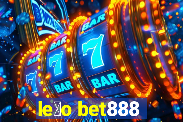 le茫o bet888