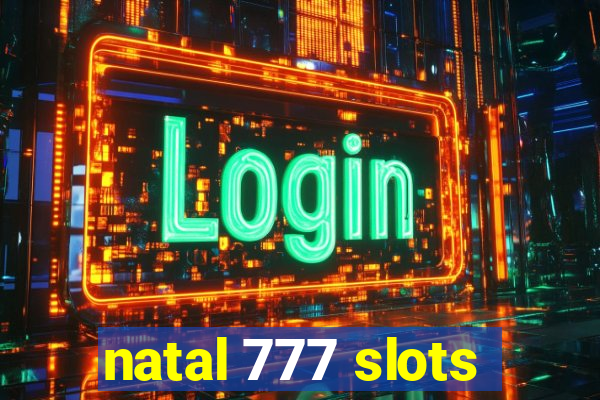 natal 777 slots