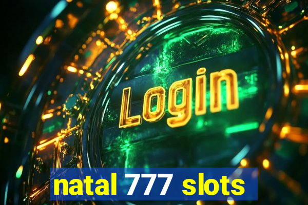 natal 777 slots