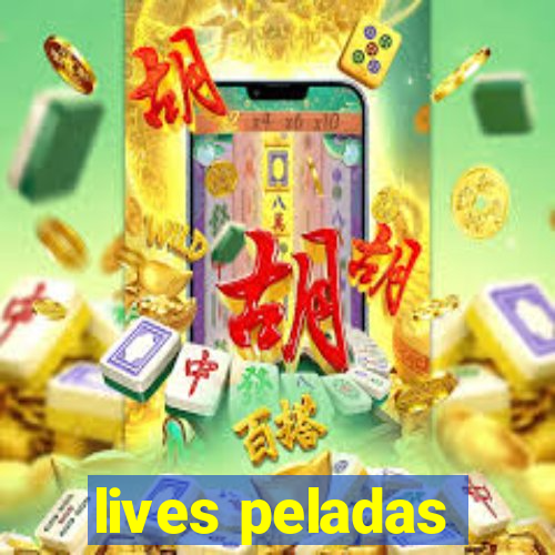 lives peladas