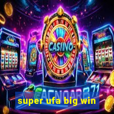 super ufa big win