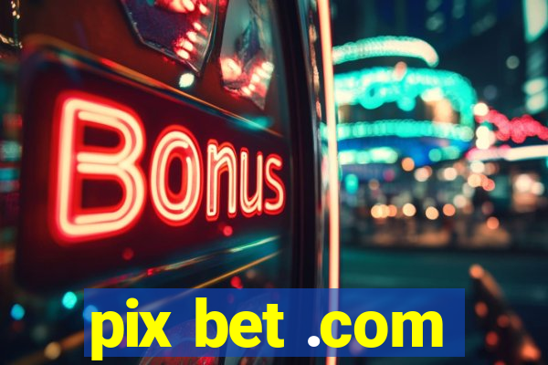 pix bet .com