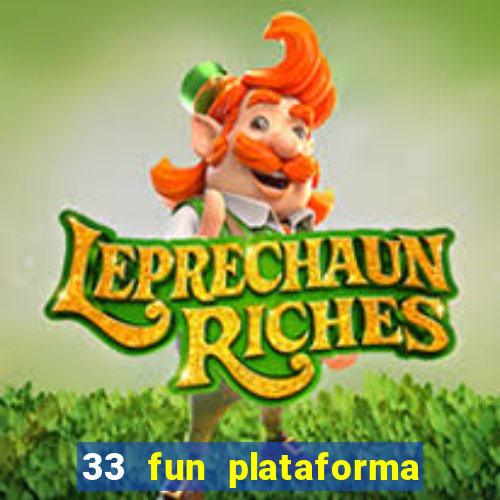 33 fun plataforma de jogos