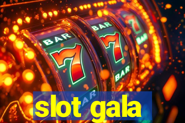 slot gala