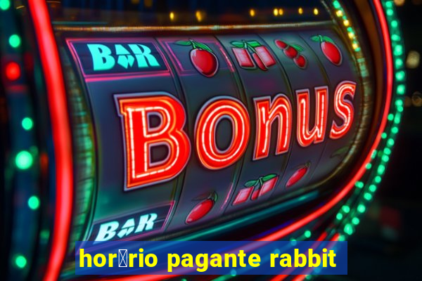 hor谩rio pagante rabbit