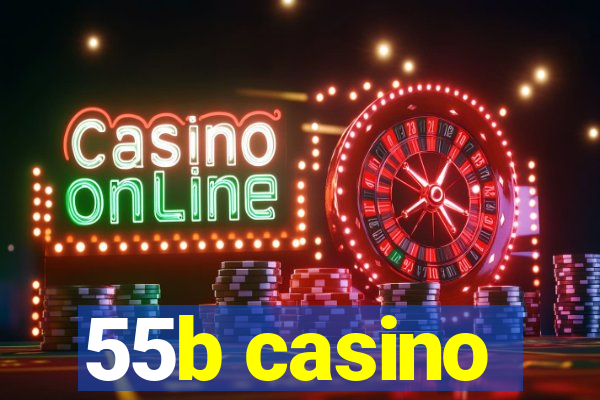 55b casino