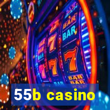 55b casino