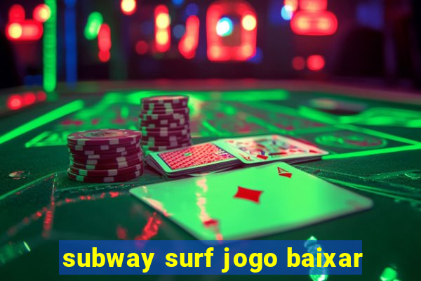 subway surf jogo baixar