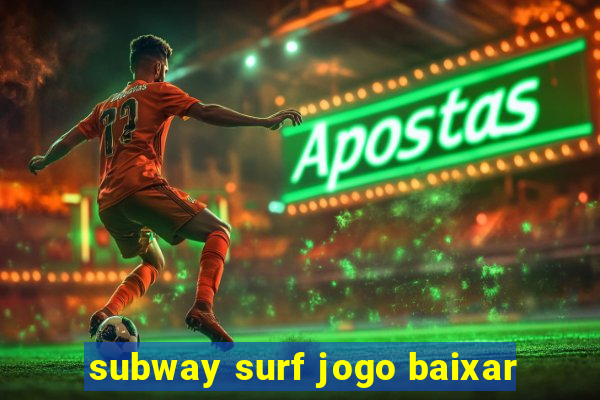 subway surf jogo baixar