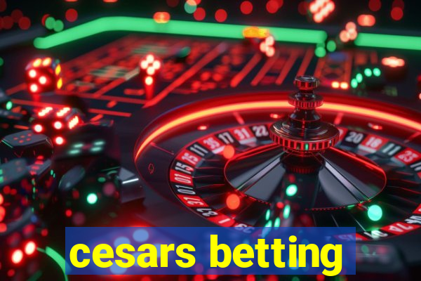 cesars betting